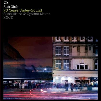 Sub Club 20 Years Underground - Optimo & Subculture Mixes